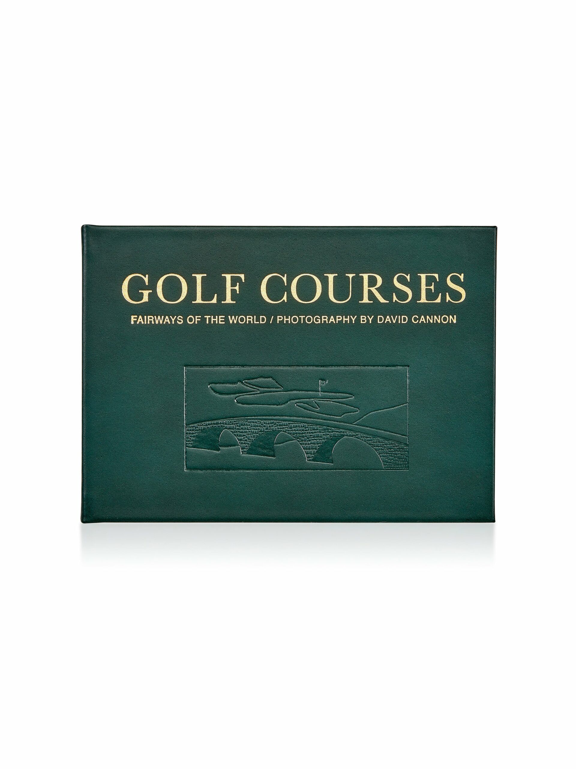 Golf Courses: Fairways of the World Leather Bound Edition